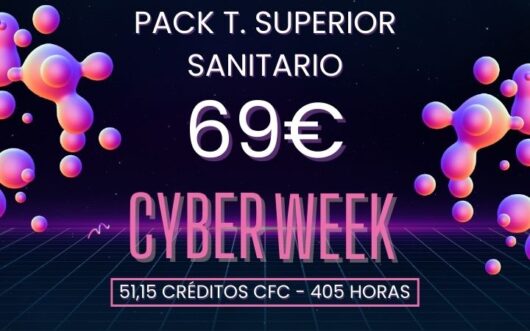 Pack Cyber Week Técnicos Superior Sanitario