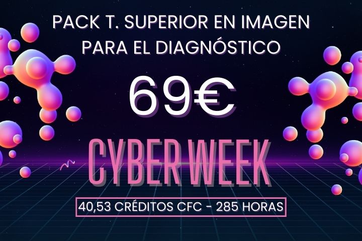 Pack Cyber Week Técnico Superior en Imagen para el Diagnóstico